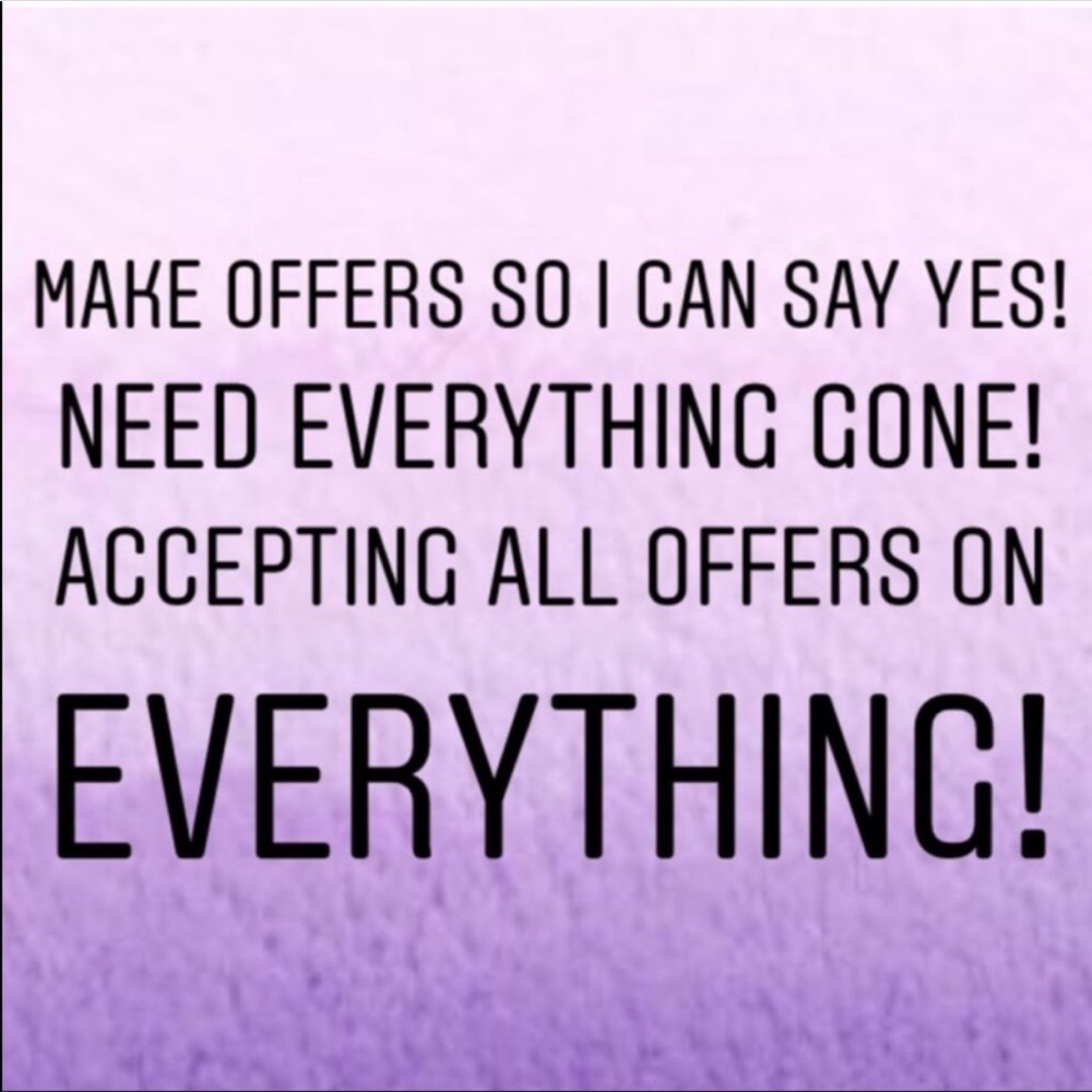 Everything must go! Make an offer!